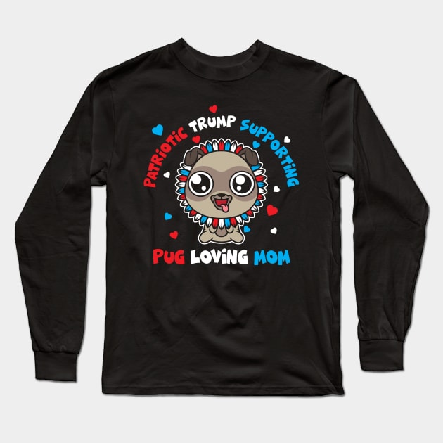 Patriotic Trump 2020 Pug Loving Mom Sunflower Long Sleeve T-Shirt by SWIFTYSPADE